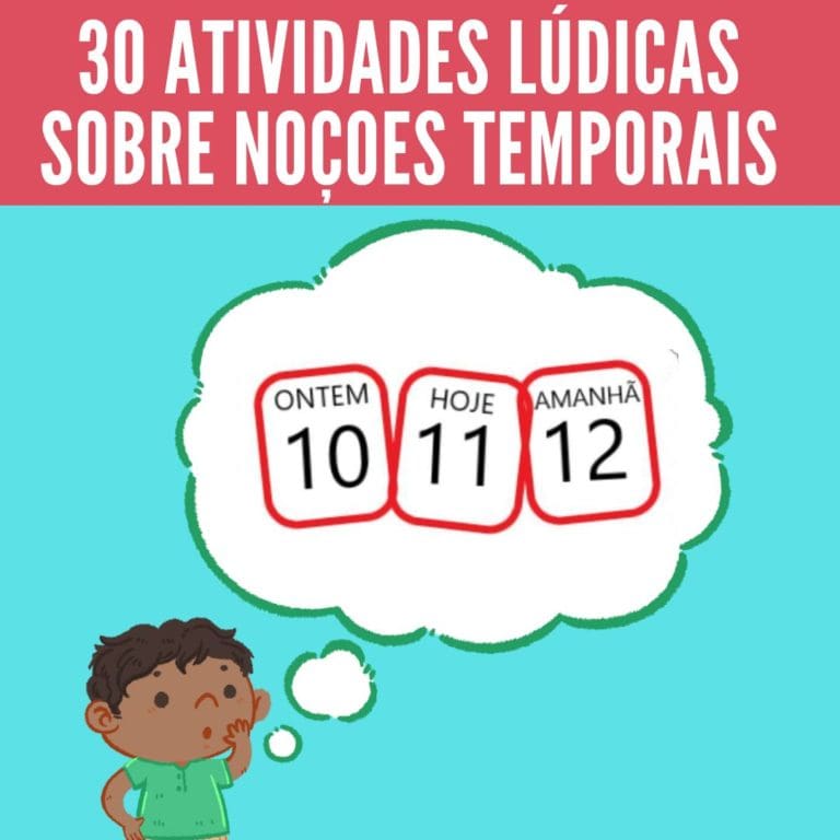 30 Atividades lúdicas sobre noções temporais ontem hoje e amanhã Tá