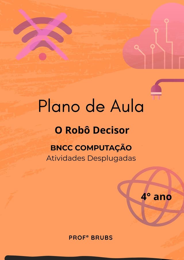 PLANO DE AULA 4° ANO O Robô Decisor (Lógica Condicional).jpg