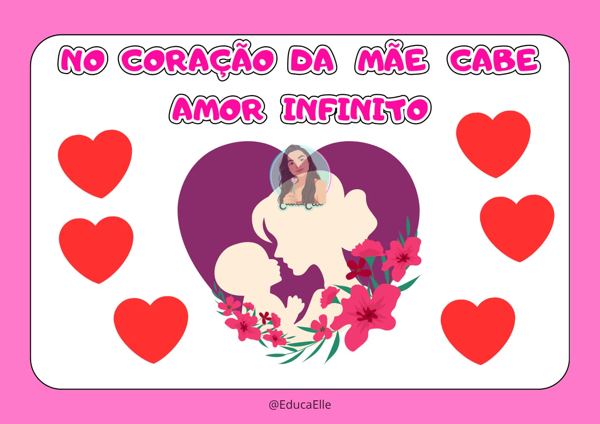 Painel Dia das Mães – “No Coração da Mãe Cabe Amor Infinito” (Arquivo Digital).png