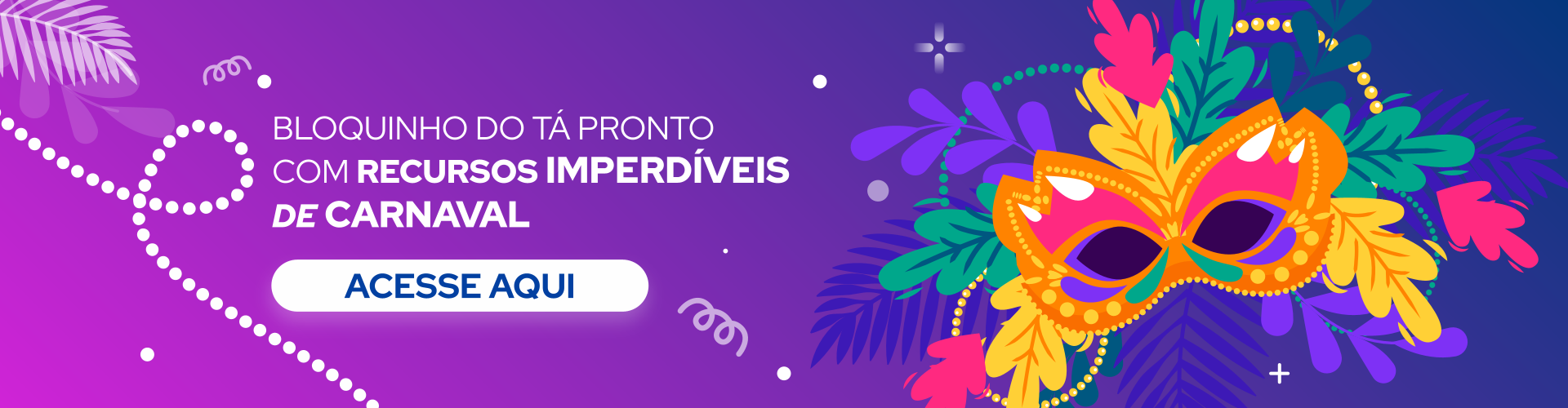 2026 Banner Tá pronto - Desktop (Carnaval).png
