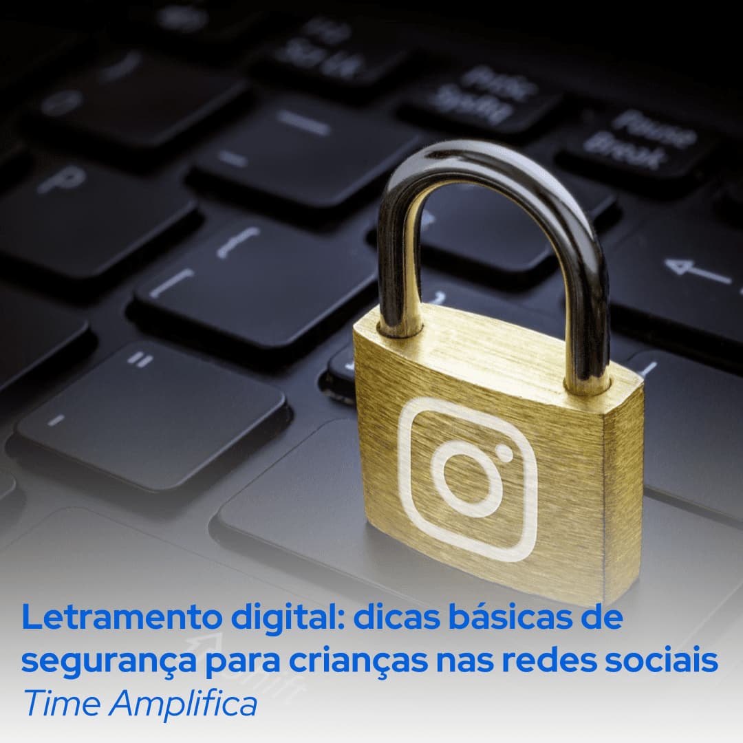 tpg41-_-letramento-digital_-dicas-basicas-de-seguranca-para-criancas-nas-redes-sociais
