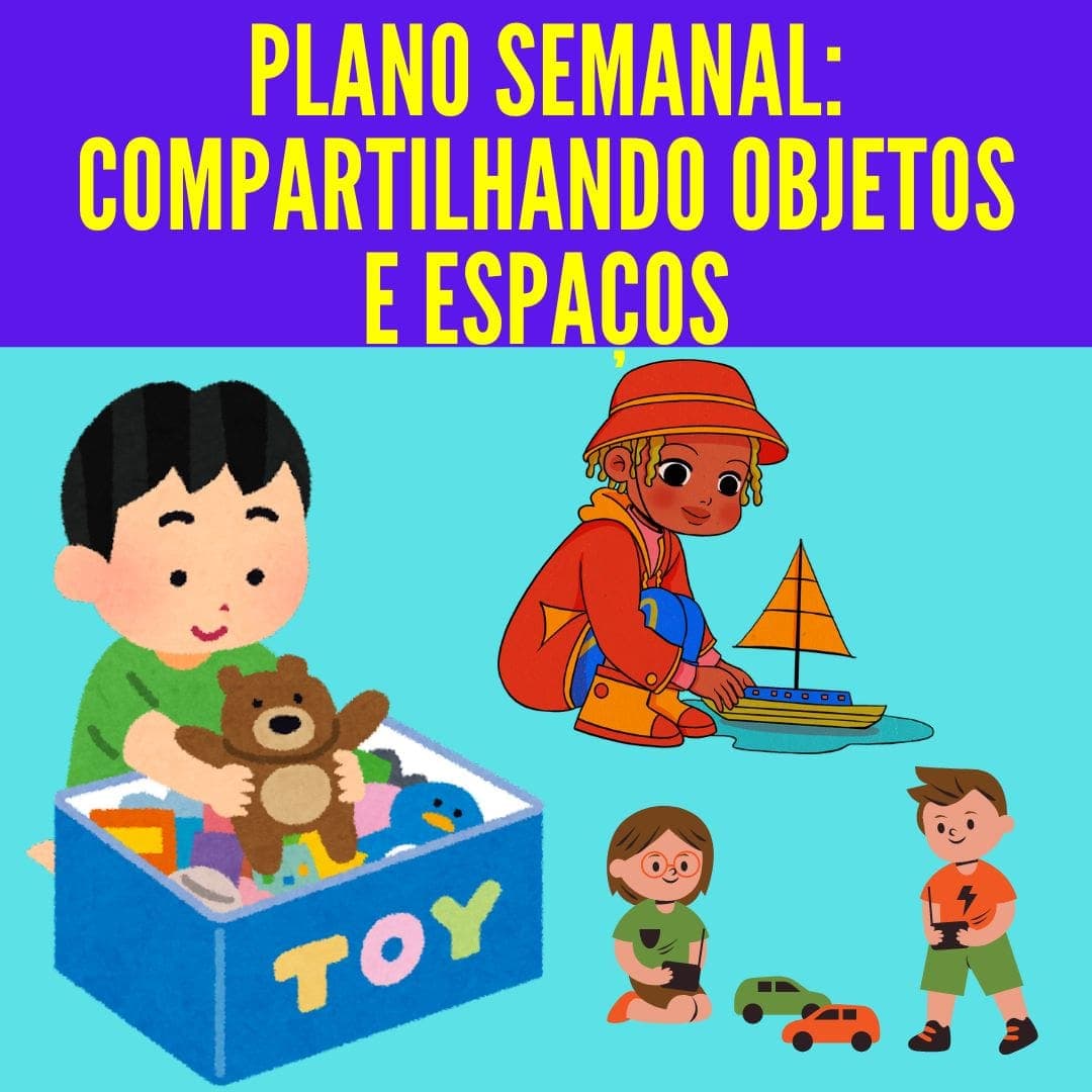 plano-semanal-compartilhando-objetos-e-espacos