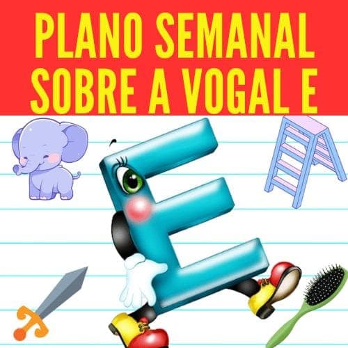 plano-semanal-sobre-a-vogal-e