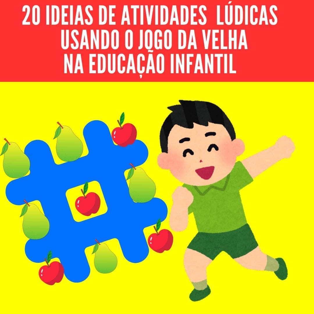 20-ideias-de-atividades-ludicas-usando-o-jogo-da-velha-na-educacao-infantil