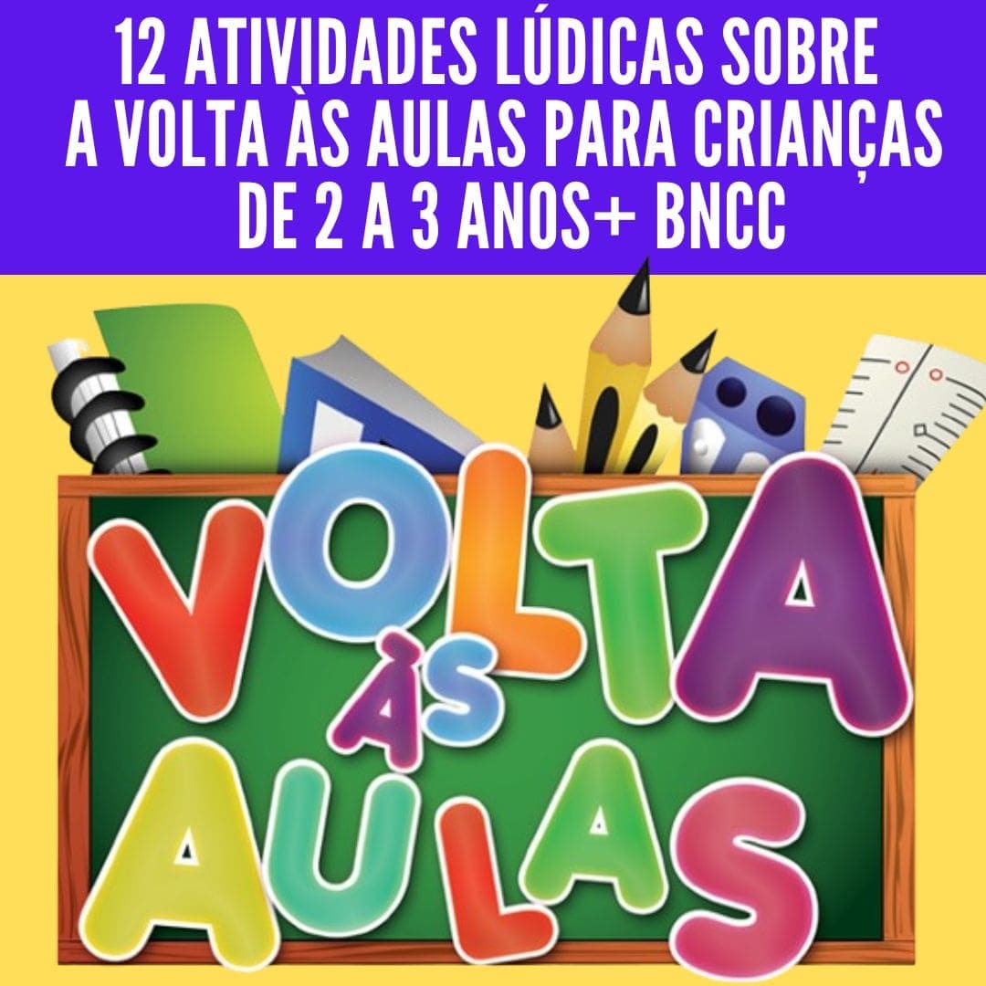 12-atividades-ludicas-de-volta-as-aulas-criancas-de-2-a-3-anos