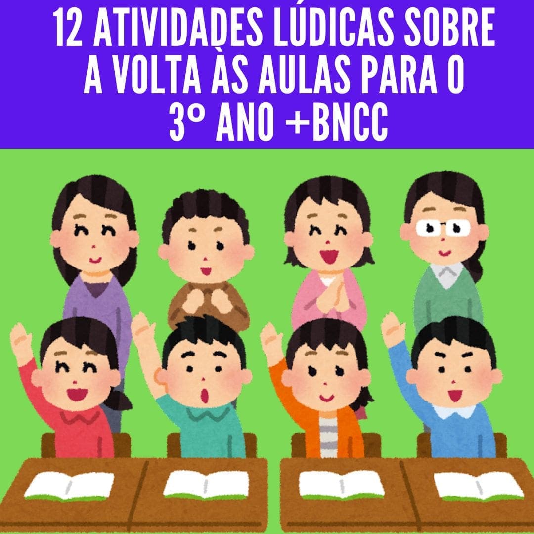 12-atividades-ludicas-sobre-a-volta-as-aulas-para-o-3o-ano-bncc