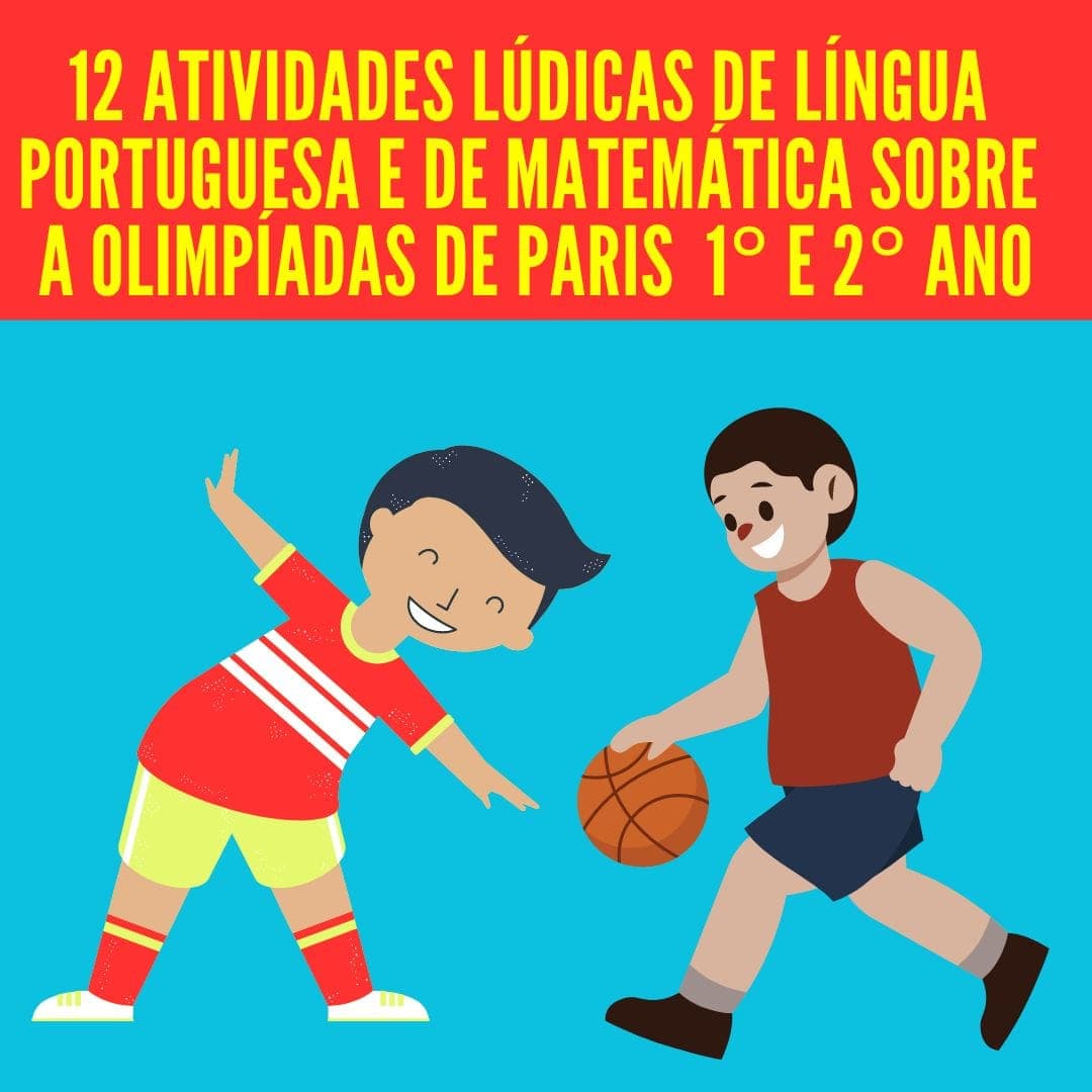 12-atividades-ludicas-de-lingua-portuguesa-e-de-matematica-sobre-a-olimpiadas-de-paris-1-e-2-ano