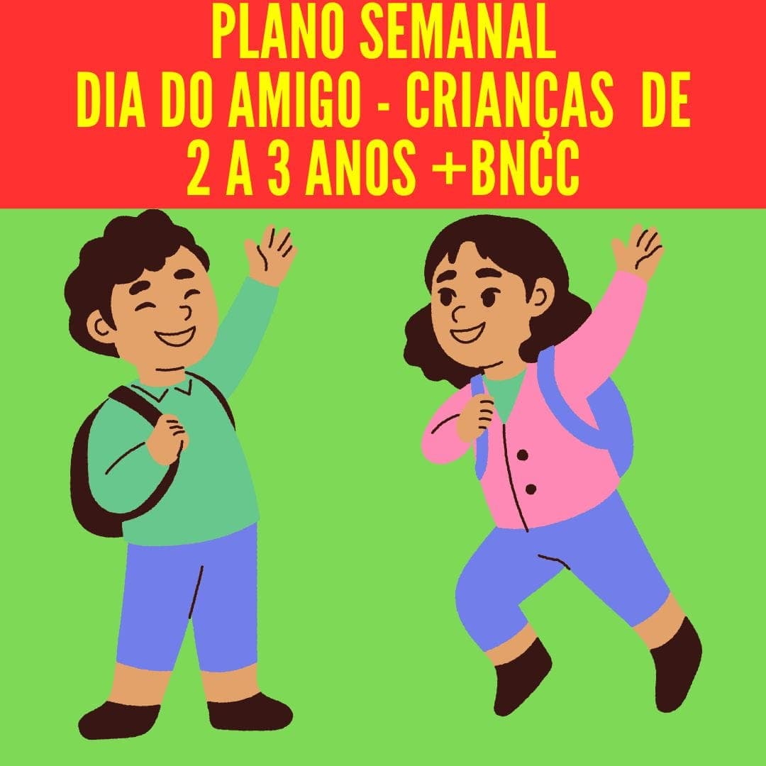 plano-semanal-dia-do-amigo-criancas-de-2-a-3-anos