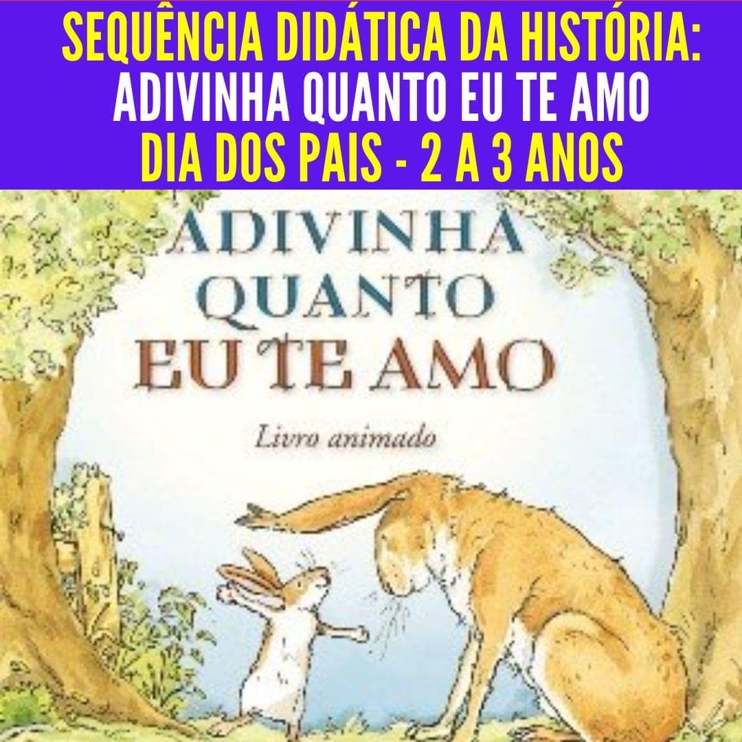 sequencia-didatica-da-historia-adivinha-quanto-eu-te-amo