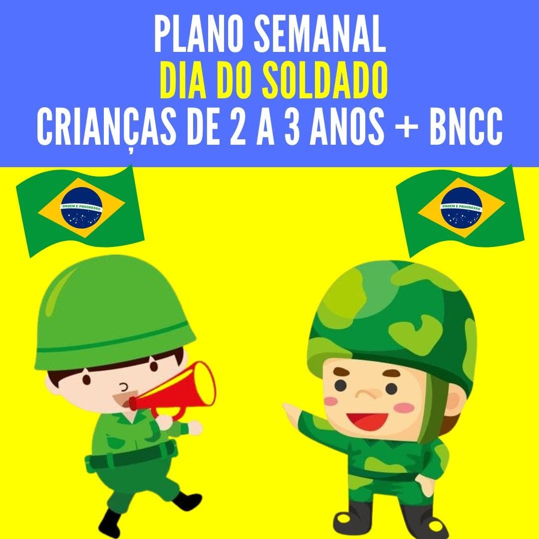 plano-semanal-dia-do-soldado-de-2-a-3-anos-bncc