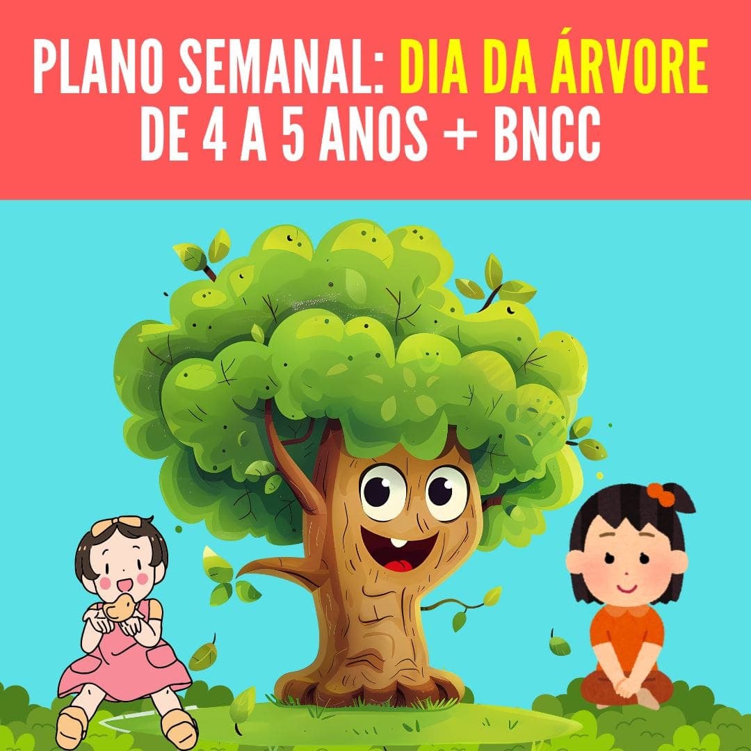 plano-semanal-dia-da-arvore-para-criancas-de-4-a-5-anos