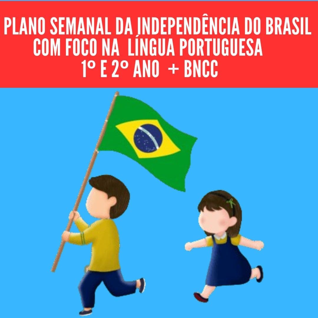 _-plano-semanal-da-independencia-do-brasil-com-foco-na-lingua-portuguesa-1o-e-2o-ano
