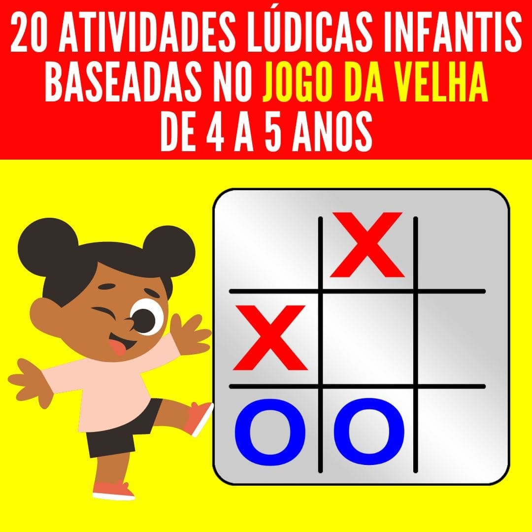 20-atividades-ludicas-infantis-baseadas-no-jogo-da-velha-de-4-a-5-anos