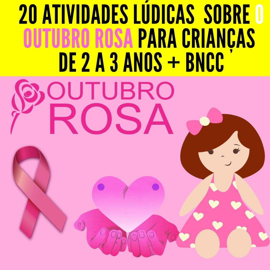 20-atividades-ludicas-sobre-o-outubro-rosa-para-criancas-de-2-a-3-anos-bncc