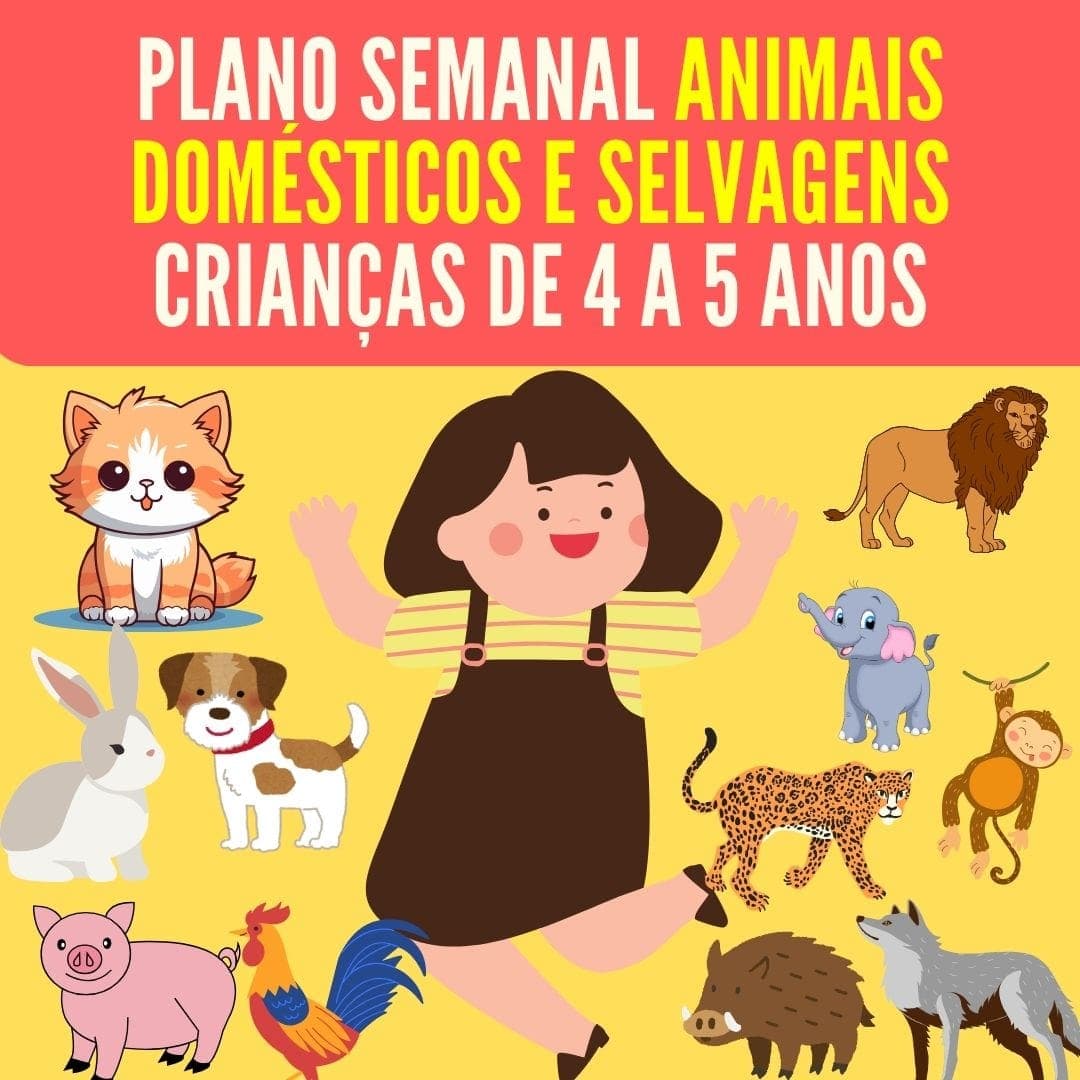 plano-semanal-animais-domesticos-e-selvagens-criancas-de-4-a-5-anos