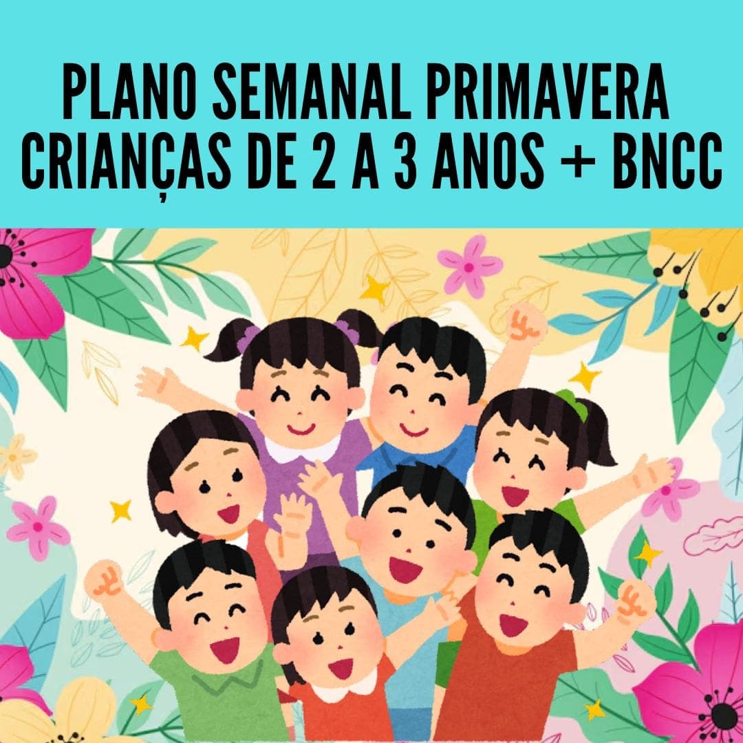 plano-semanal-primavera-criancas-de-2-a-3-anos-bncc