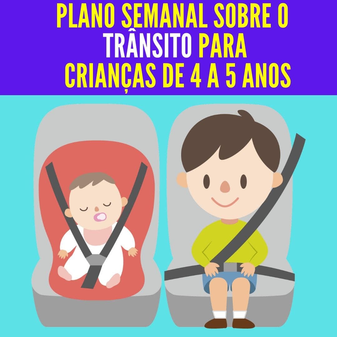 plano-semanal-transito-para-criancas-de-4-a-5-anos