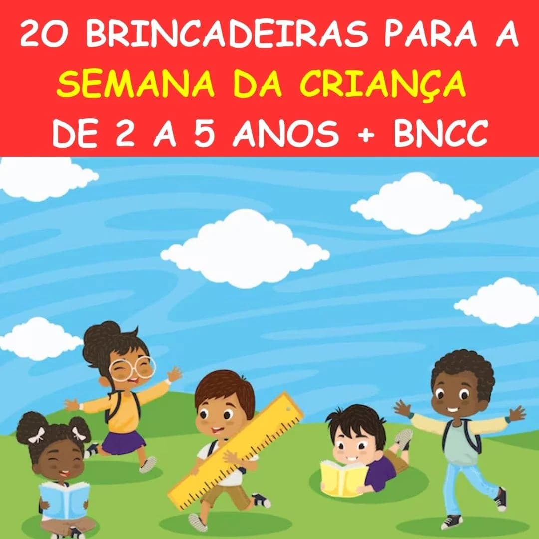 2o-brincadeiras-para-a-semana-da-crianca-de-2-a-5-anos-bncc