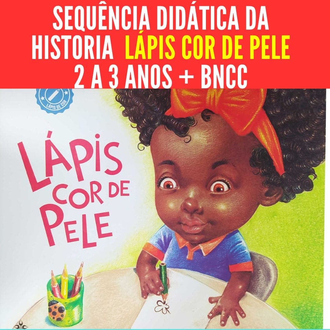sequencia-didatica-da-historia-lapis-da-cor-de-pele-2-a-3-anos-bncc