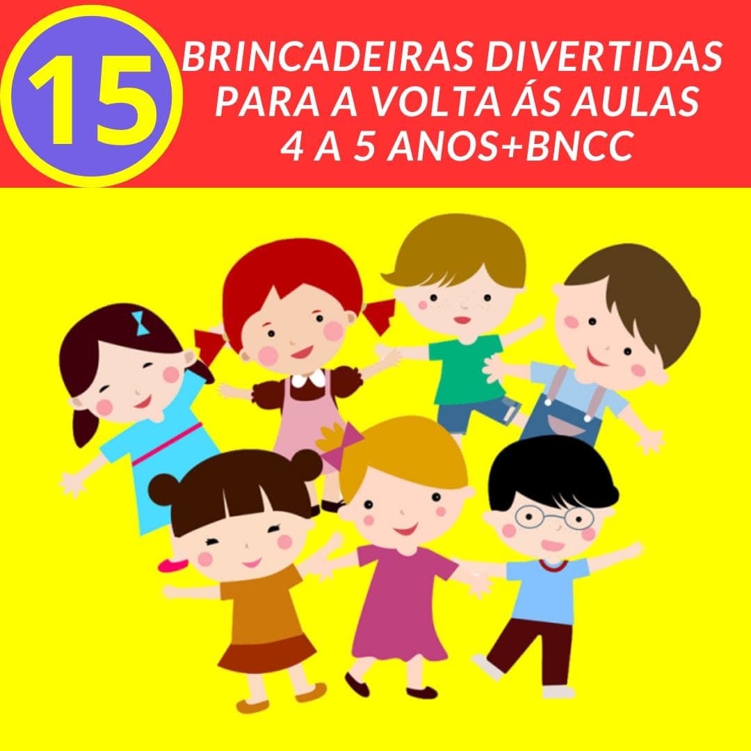 15-brincadeiras-divertidas-para-a-volta-as-aulas-4-a-5-anos