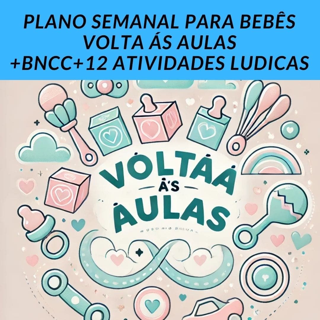 plano-semanal-de-volta-as-aulas-para-bebes-de-1-a-2-anos-bncc