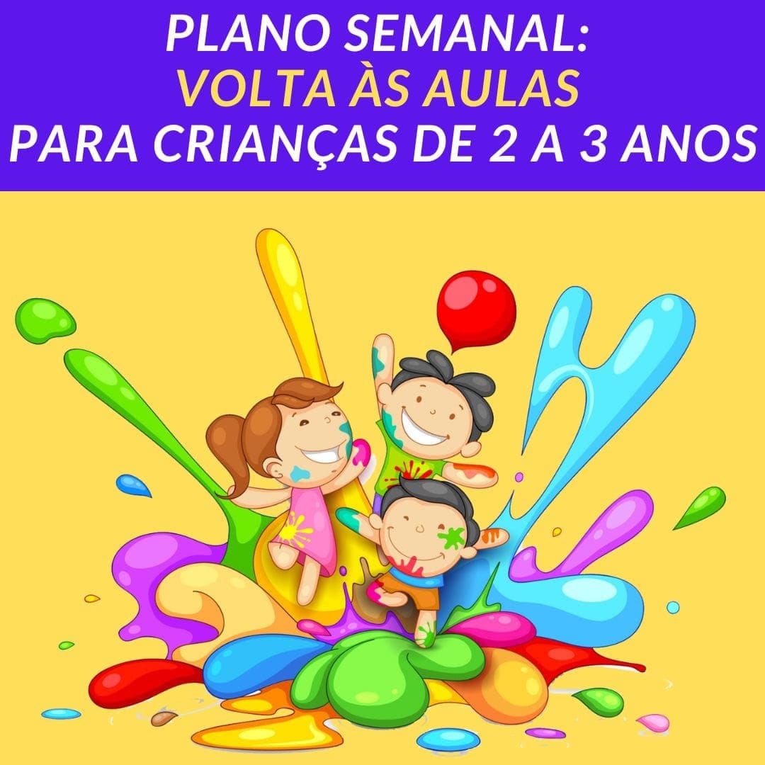 plano-semanal-volta-as-aulas-para-criancas-de-2-a-3-anos
