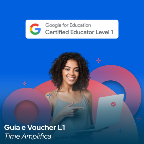 Capa do material Guia e Voucher Nível 1 | Google for Education