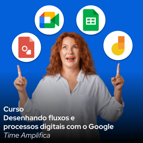 Capa do curso Desenhando fluxos e processos digitais com o Google