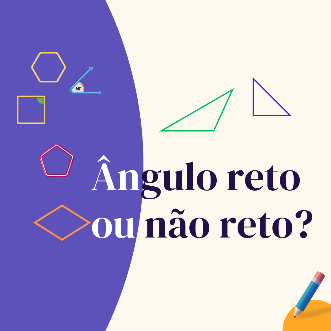 Ângulo reto e não reto