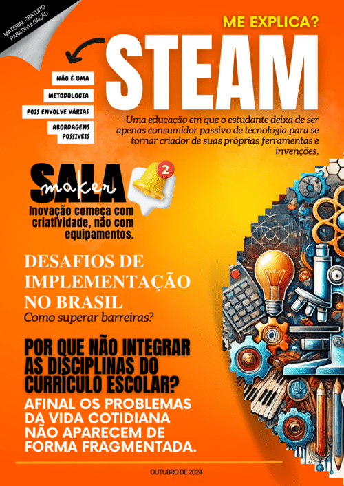 A capa da revista "Me Explica?" deste mês apresenta um design vibrante e instigante, dedicada à abordagem STEAM. A imagem ilustra a diversidade e a criatividade que essa metodologia pode trazer para a educação.