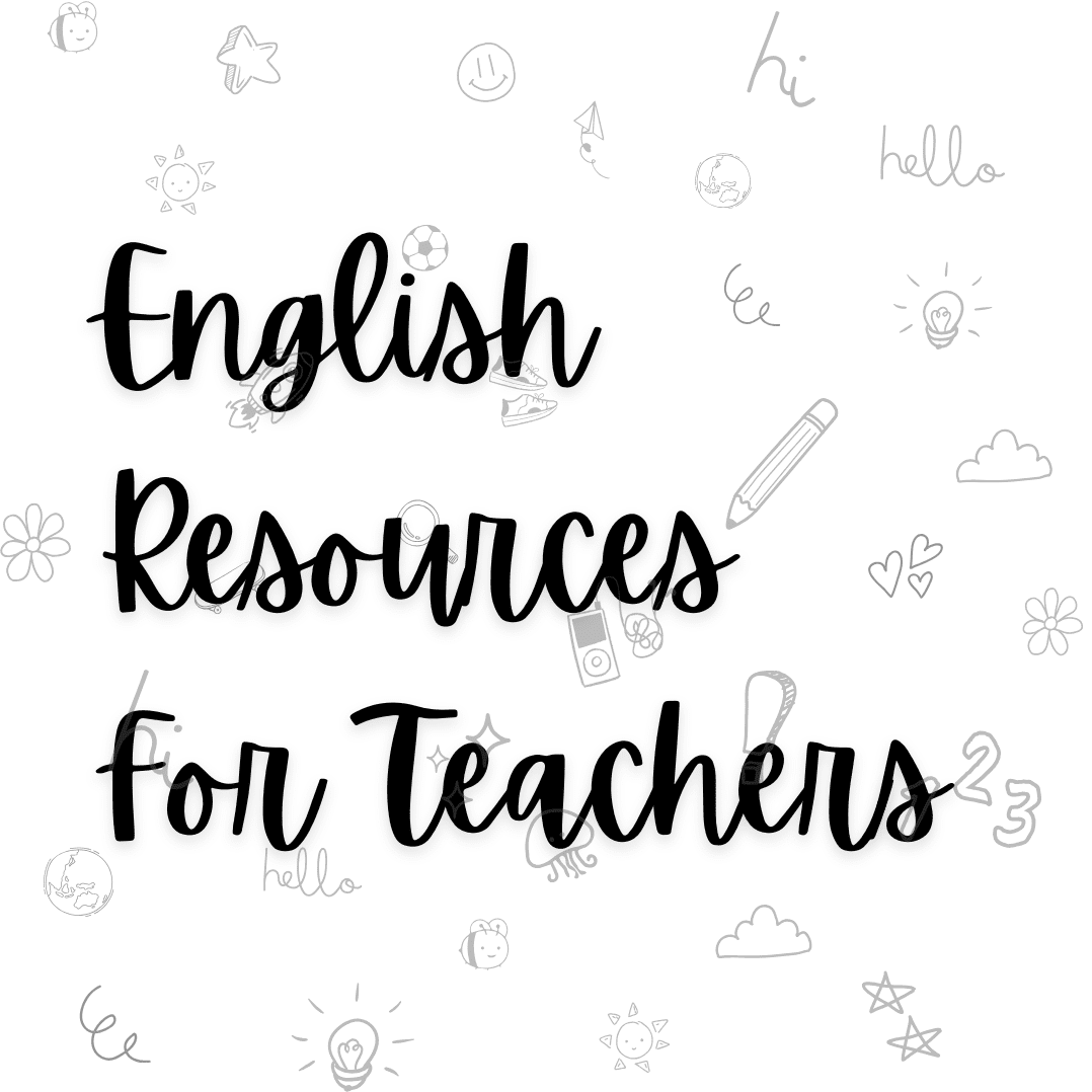ENGLISH RESOURCES FOR TEACHERS