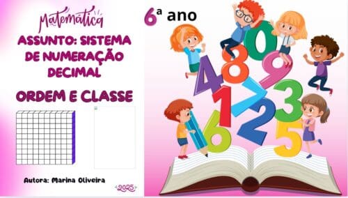 Aula e Atividade de matemática com assunto Sistema de numeração decimal Ordem e classe para alunos do 5º ao 6º ano. Material conta com o passo a passo de acordo com o assunto O sistema de numeração decimal é de base 10, ou seja, utiliza 10 algarismos (símbolos) diferentes para representar todos os números. Formado pelos algarismos 0, 1, 2, 3, 4, 5, 6, 7, 8, 9, é um sistema posicional, ou seja, a posição do algarismo no número modifica o seu valor.