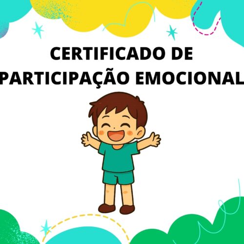 Imagem colorida de um certificado infantil com o título “Certificado de Participação Emocional”. Ao centro, há uma criança sorridente com braços erguidos, vestida com roupa azul. O fundo tem cores vibrantes como azul, amarelo e verde, com elementos decorativos como estrelas, nuvens e linhas pontilhadas.